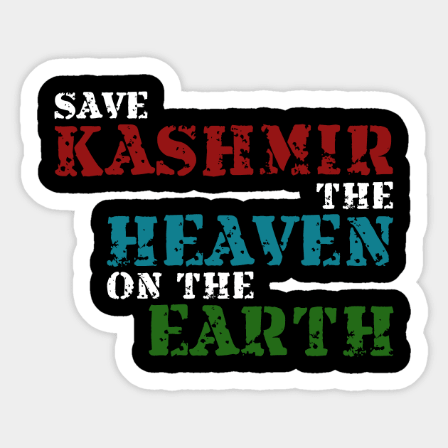 Save Kashmir The Heaven On The Earth - Show Your Support Sticker by mangobanana